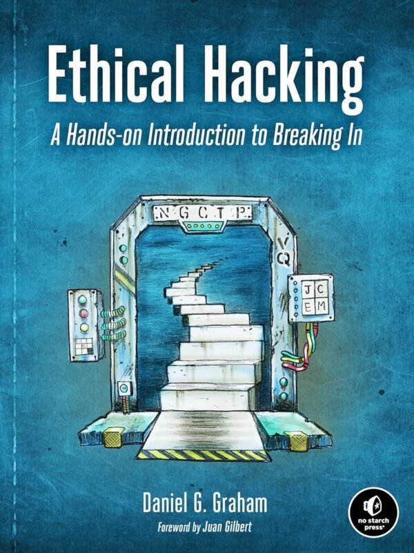 Ethical Hacking, A Hands-on Introduction to Breaking In