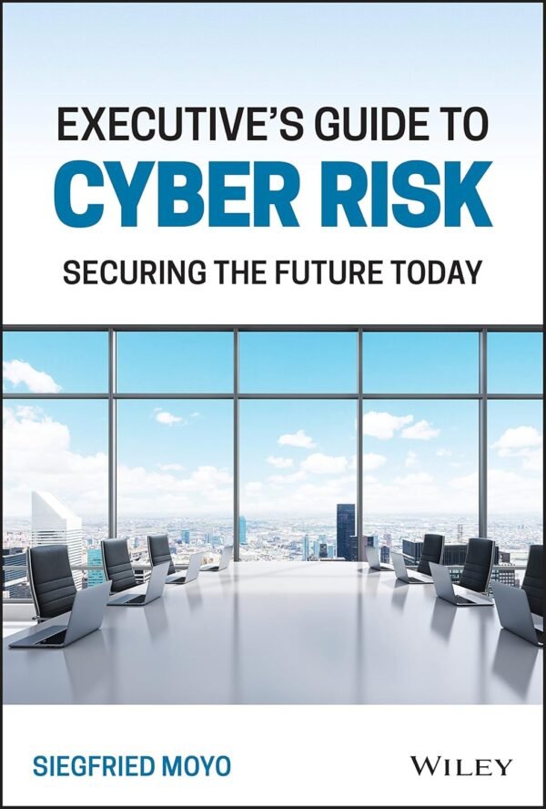 Executive’s Guide to Cyber Risk