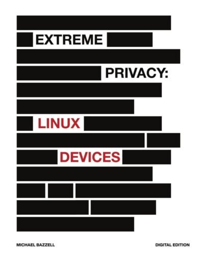 Extreme Privacy, Linux Devices