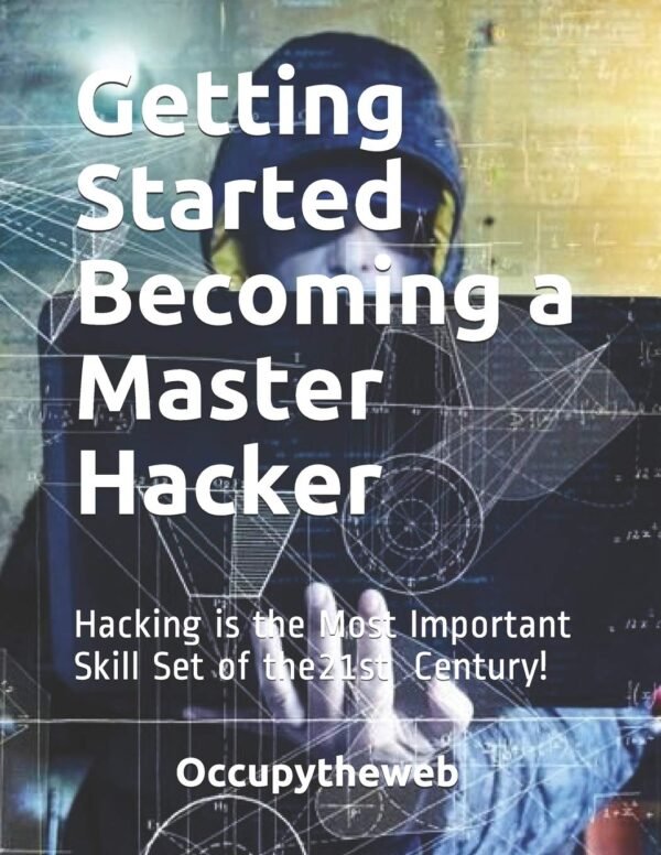Getting Started Becoming a Master Hacker Getting Started Becoming a Master Hacker