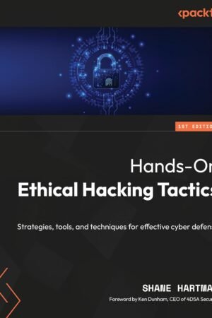Hands-On Ethical Hacking Tactics