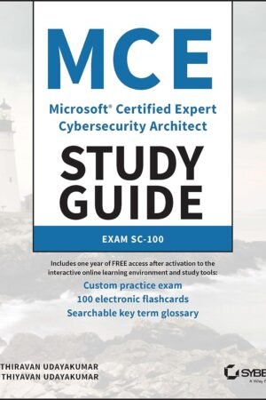 MCE Microsoft Certified Expert Cybersecurity Architect Study Guide Exam SC-100