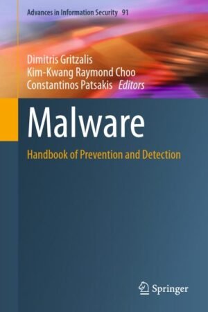 Malware, Handbook of Prevention and Detection