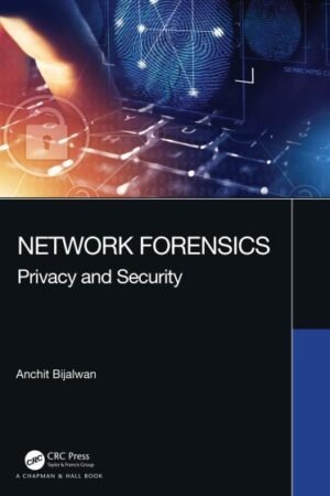 Network Forensics, Privacy and Security