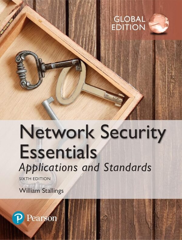 Network Security Essentials, Applications and Standards Network Security Essentials, Applications and Standards