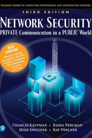 Network Security, Private Communication in a Public World