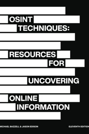 OSINT Techniques, Resources for Uncovering Online Information