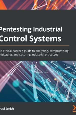 Pentesting Industrial Control Systems