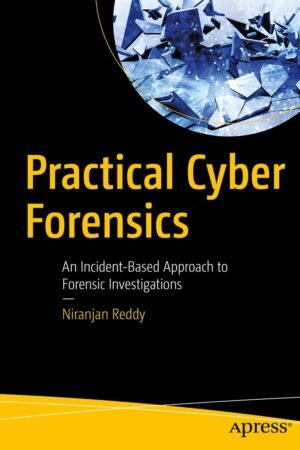 Practical Cyber Forensics