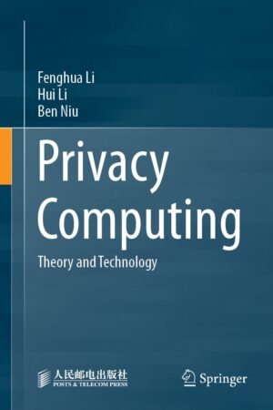 Privacy Computing, Theory and Technology