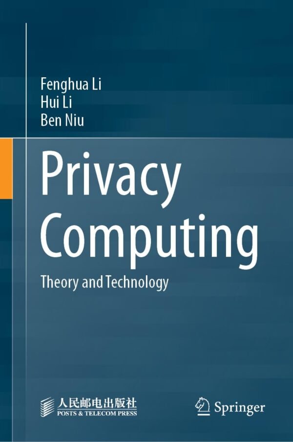 Privacy Computing, Theory and Technology
