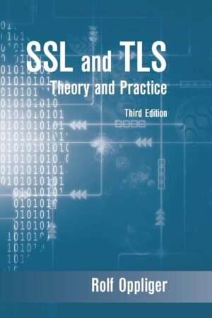 SSL and TLS, Theory and Practice