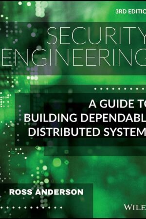Security Engineering, A Guide to Building Dependable Distributed Systems