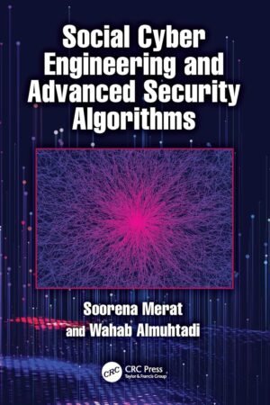 Social Cyber Engineering and Advanced Security Algorithms