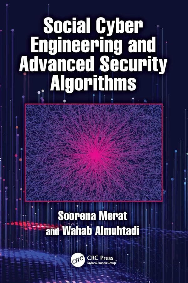 Social Cyber Engineering and Advanced Security Algorithms