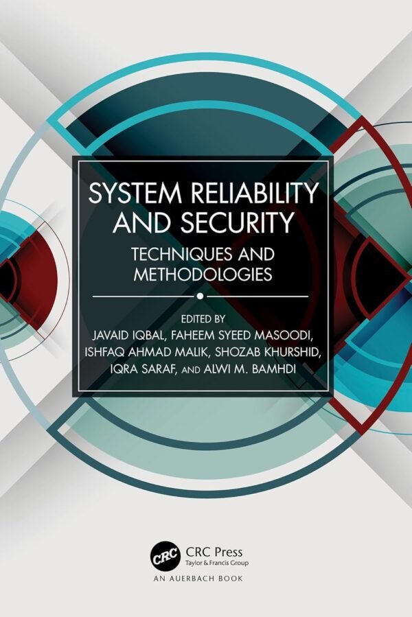 System Reliability and Security, Techniques and Methodologies