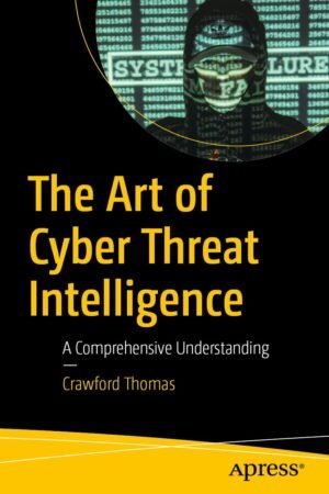 The Art of Cyber Threat Intelligence