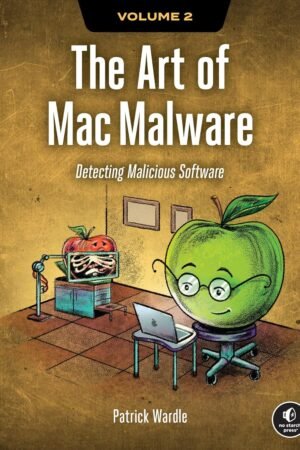 The Art of Mac Malware, Volume 2