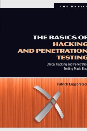 The Basics of Hacking and Penetration Testing