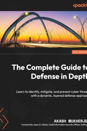 The Complete Guide to Defense in Depth