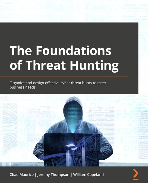 The Foundations of Threat Hunting