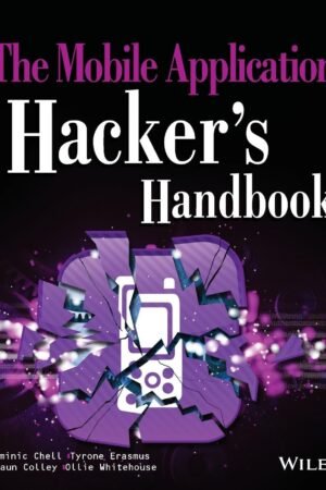 The Mobile Application Hacker’s Handbook