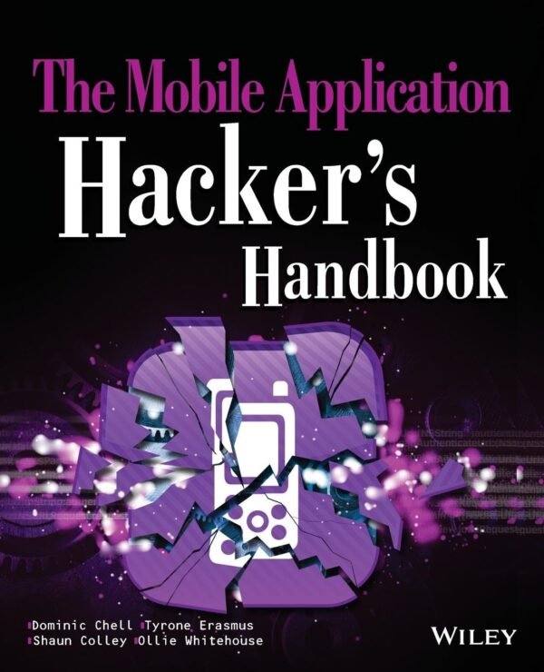 The Mobile Application Hacker’s Handbook The Mobile Application Hacker’s Handbook