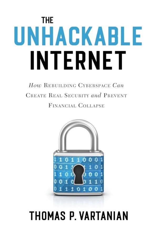 The Unhackable Internet
