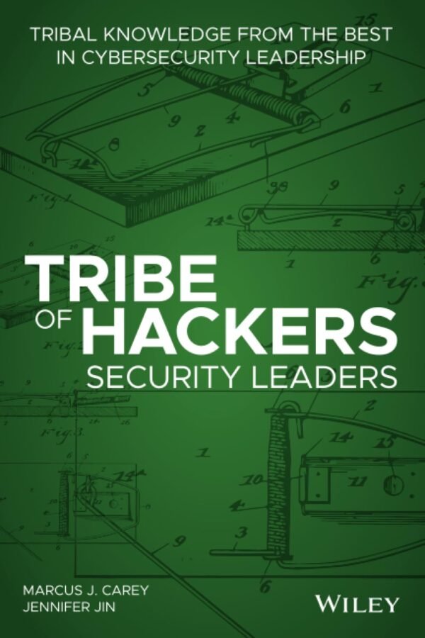 Tribe of Hackers, Security Leaders Tribe of Hackers, Security Leaders