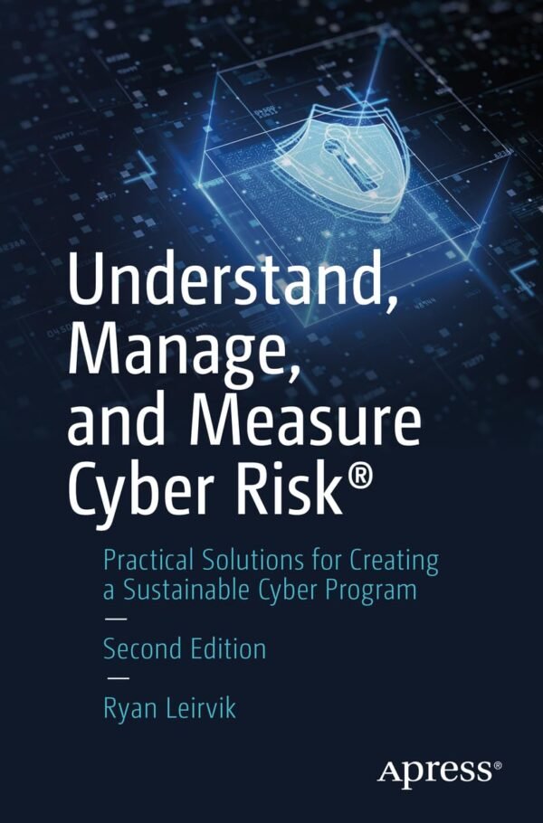 Understand, Manage, and Measure Cyber Risk