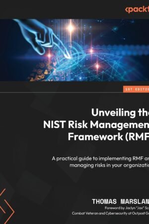 Unveiling the NIST Risk Management Framework (RMF)