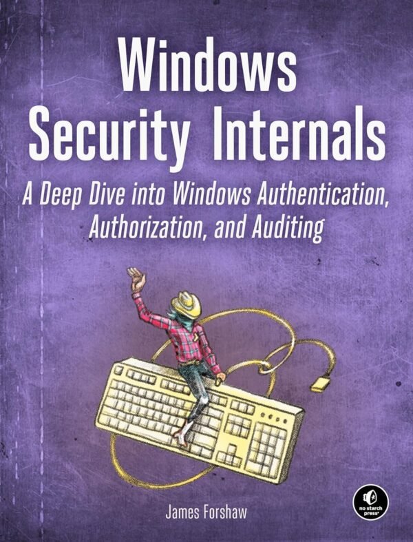 Windows Security Internals Windows Security Internals