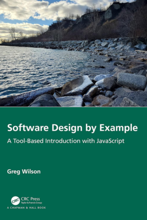 Software Design by Example, A Tool-Based Introduction with JavaScript